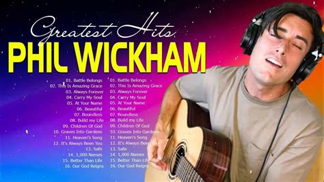 phil wickam|phil wickham top songs.